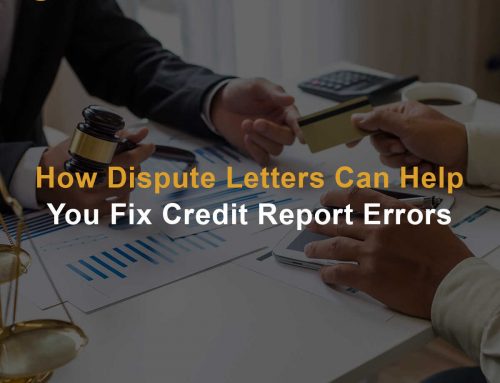 How Dispute Letters Can Help You Fix Credit Report Errors